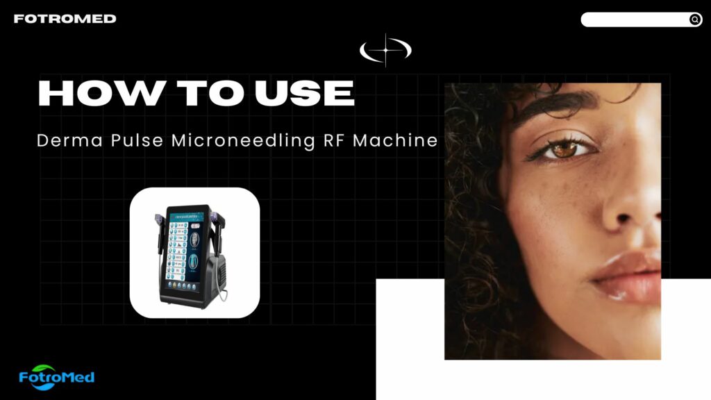 How to Use the Derma Pulse Microneedling RF Machine