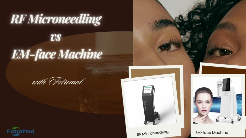 RF Microneedling vs EM face Machine