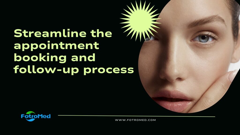 How can I streamline the appointment booking and follow up process to enhance patient convenience