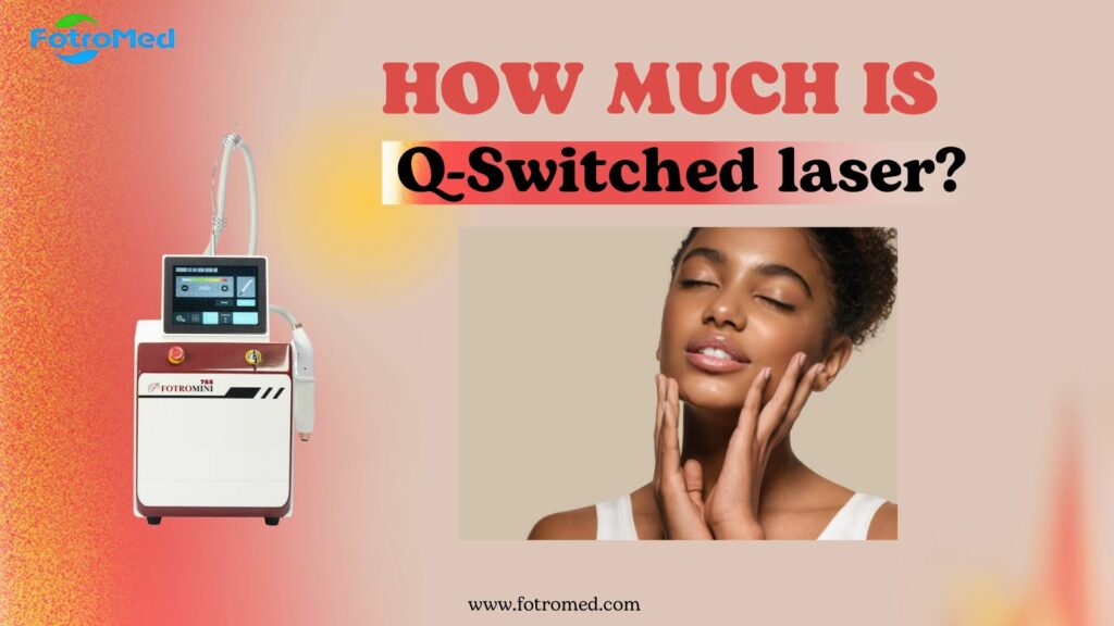 How much is Q Switched laser