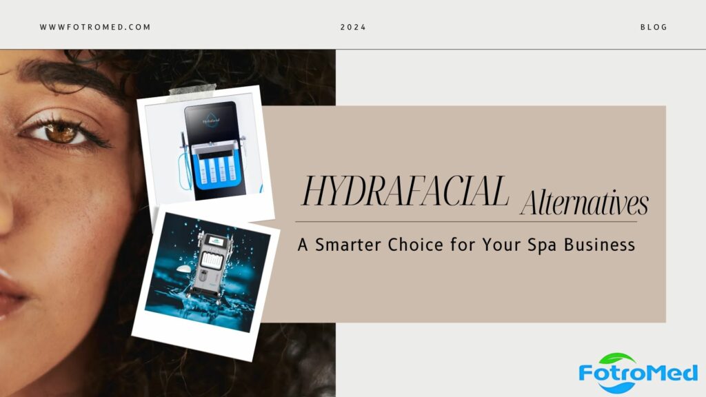 Hydrafacial Alternatives – A Smarter Choice for Your Spa Business