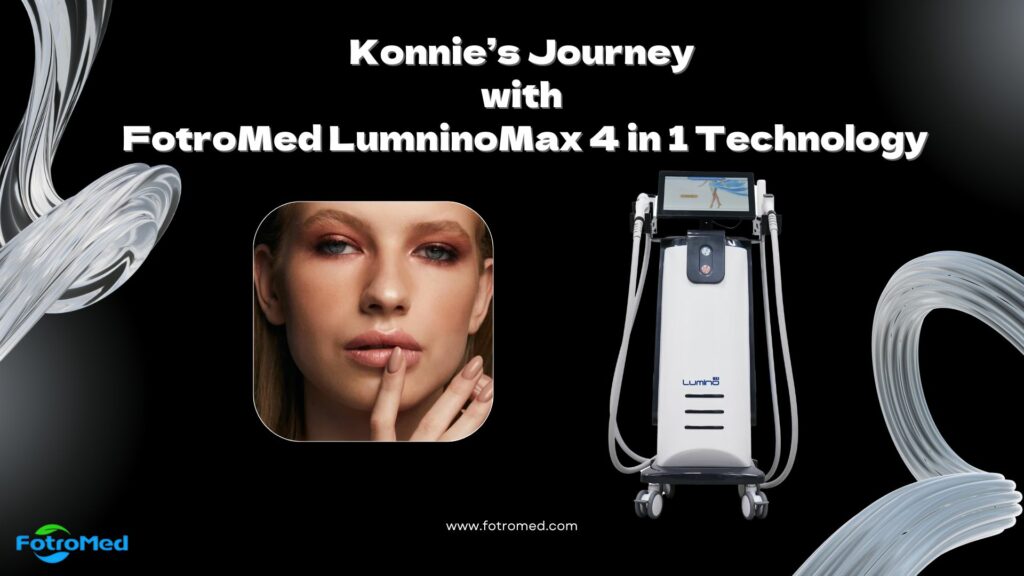 Konnie’s Journey with FotroMed LumninoMax 4 in 1 Technology