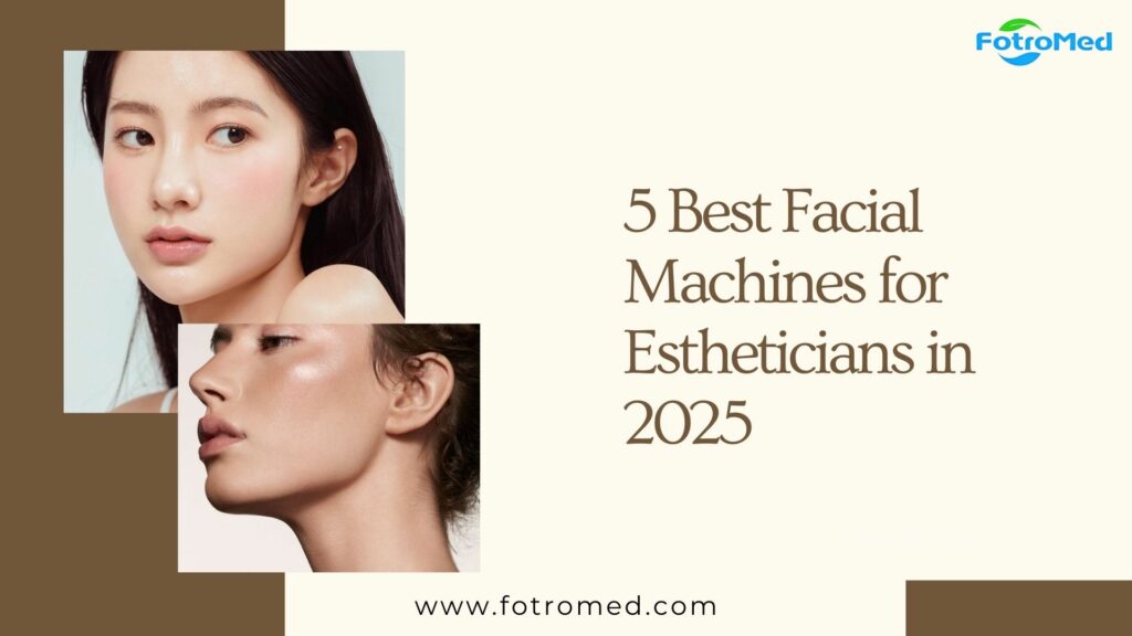 5 Best Facial Machines for Estheticians in 2025