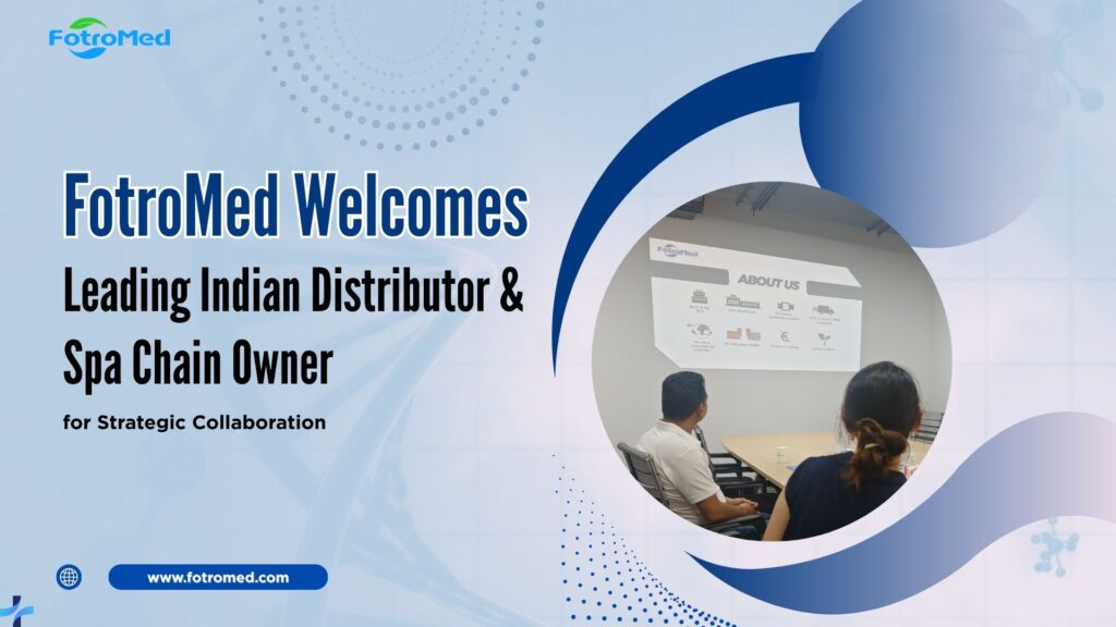 FotroMed Welcomes Leading Indian Distributor & Spa Chain Owner for Strategic Collaboration