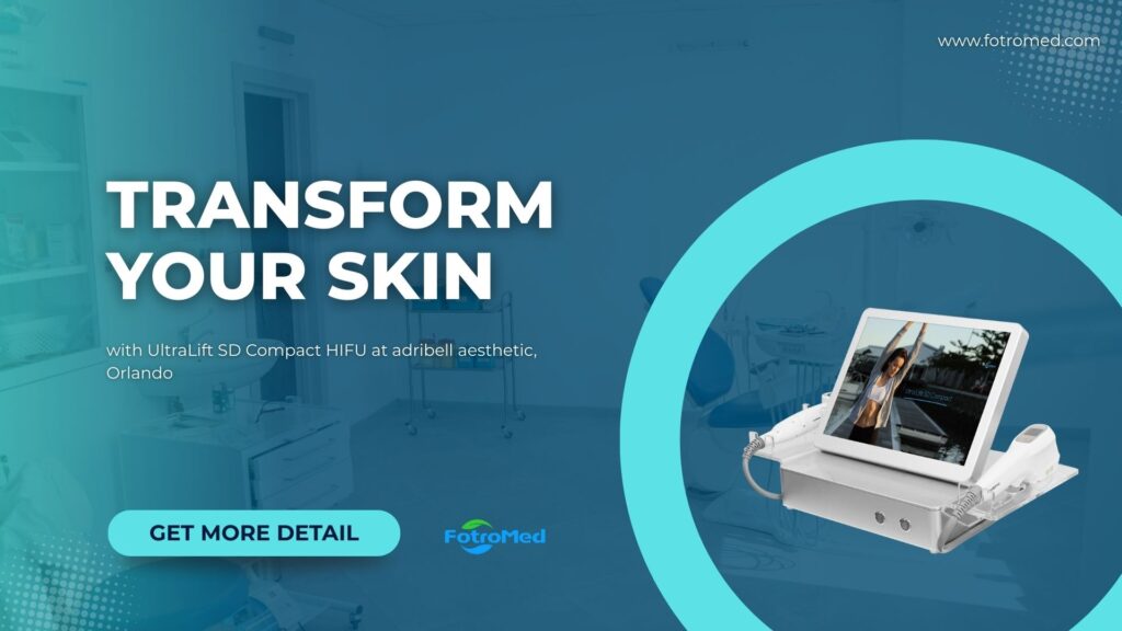 Ubah Kulit Anda dengan UltraLift SD Compact HIFU di adribell estetika, orlando