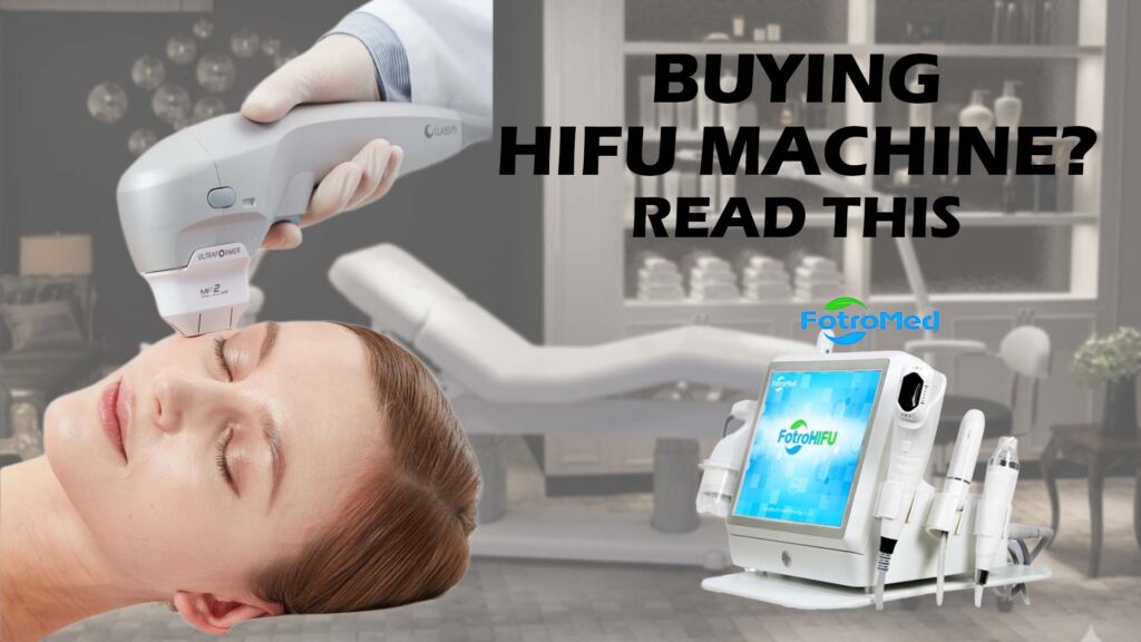 buy a hifu machine read this